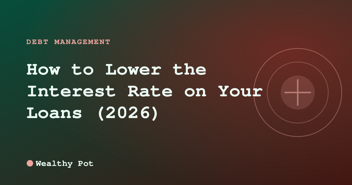 Lower Intrest Rates How to Negotiate & Lower Loan Interest Rates (2026 Guide)